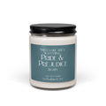 Smells Like She's Watching Pride and Prejudice Again 9oz Soy Scented Candle